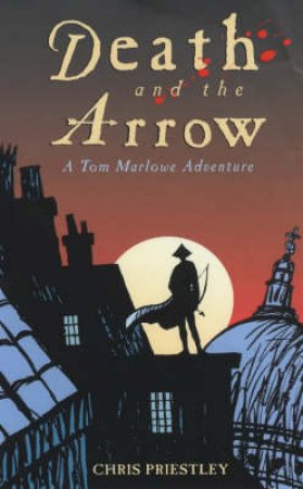 Death And The Arrow by Chris Priestley