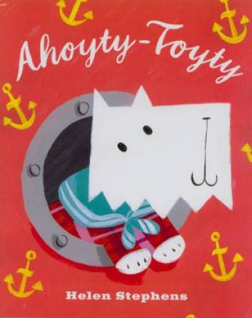 Ahoyty-Toyty by Helen Stephens