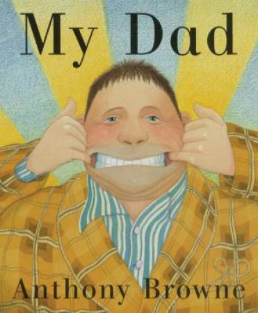 My Dad by Anthony Browne