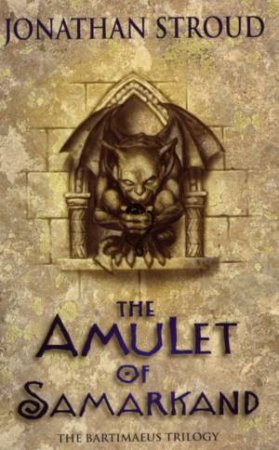 The Amulet Of Samarkand by Jonathan Stroud