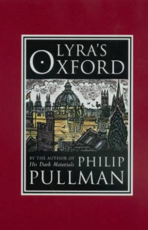 Lyra's Oxford by Philip Pullman