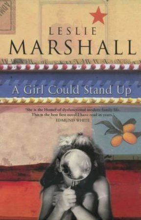 A Girl Could Stand Up by Leslie Marshall