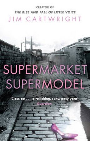 Supermarket Supermodel by Jim Cartwright