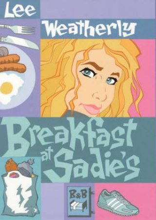 Breakfast At Sadies by Lee Weatherly