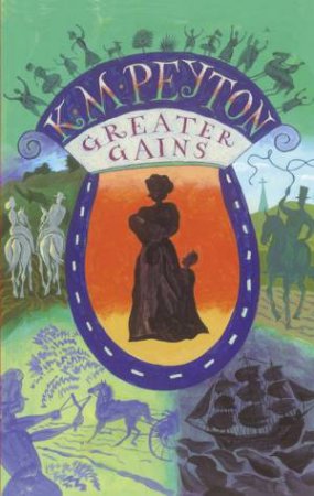 Greater Gains by K M Peyton