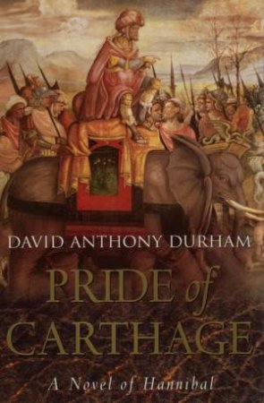 Pride Of Carthage by David Anthony Durham