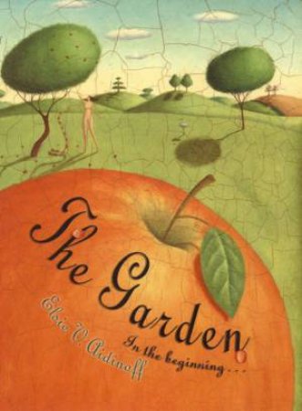 The Garden: In The Beginning... by Elsie Aidinoff