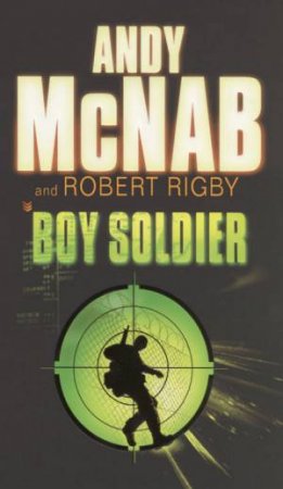 Boy Soldier by Andy McNab