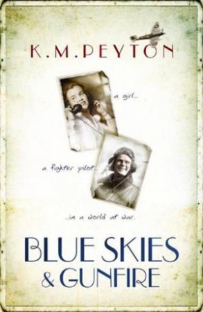 Blue Skies And Gunfire by K M Peyton