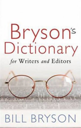 Bill Bryson's Dictionary by Bill Bryson