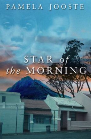 Star Of The Morning by Pamela Jooste