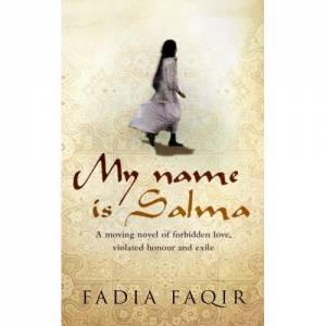 My Name Is Salma by Fadia Faqir