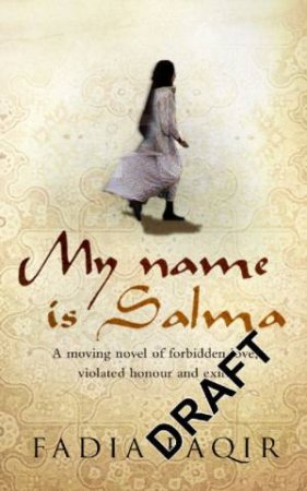 My Name Is Salma by Fadia Faqir