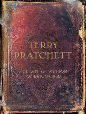 The Wit And Wisdom Of Discworld by Terry Pratchett