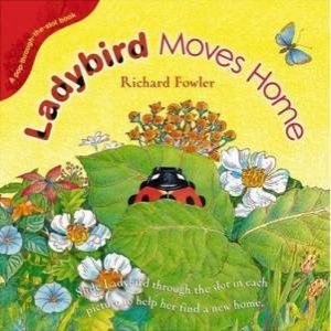 Ladybird Moves Home - Slot Book by Richard Fowler