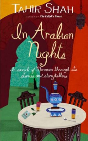 In Arabian Nights by Tahir Shah