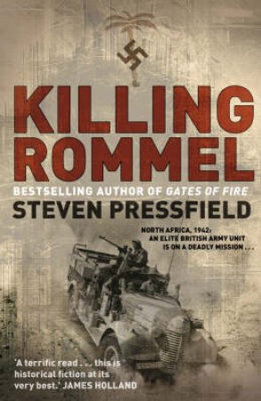 Killing Rommel by Steven Pressfield