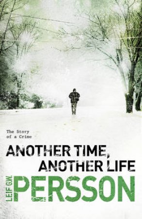 Another Time, Another Life by Leif Persson