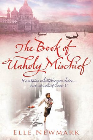 The Book Of Unholy Mischief by Elle Newmark