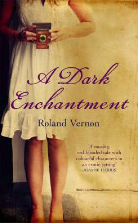 A Dark Enchantment by Roland Vernon