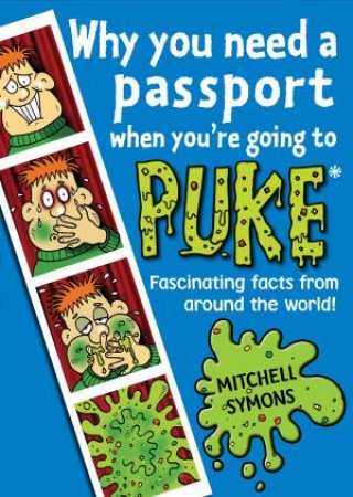 Why You Need Your Passport When You're Going to Puke by Mitch Symons