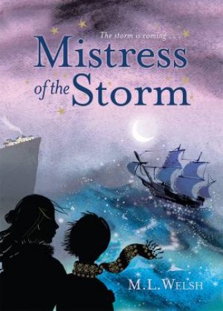 The Mistress of the Storm by M. L. Welsh