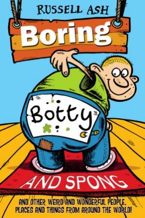 Boring, Botty and Spong by Russell Ash