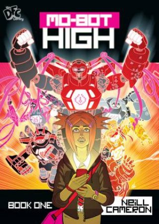 Mo-Bot High by Neill Cameron