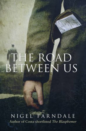 The Road Between Us by Nigel Farndale