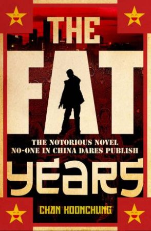 The Fat Years by Chan KoonChung