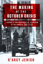 The Making Of The October Crisis