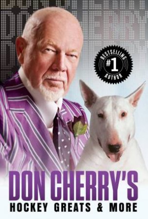 Don Cherry's Hockey Greats And More by Don Cherry