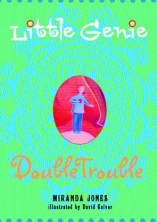 Little Genie: Double Trouble by Miranda Jones