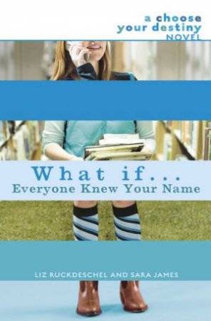 What If . . . Everyone Knew Your Name by Ruckdeschel & James