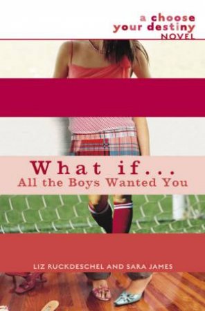 What If . . . All the Boys Wanted You by Ruckdeschel & James