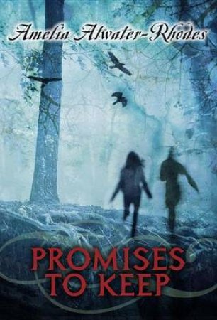 Promises To Keep by Amelia Atwater-Rhodes