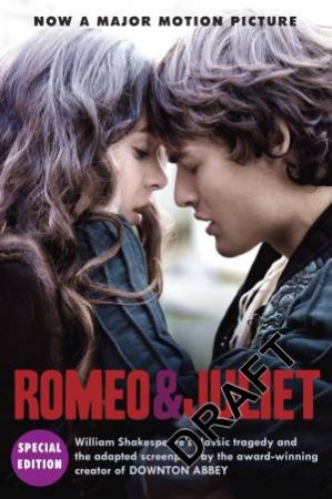 Romeo and Juliet by William Shakespeare