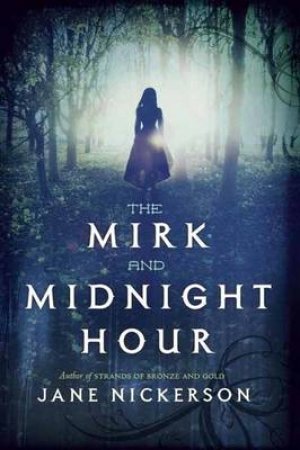 The Mirk And Midnight Hour by Jane Nickerson