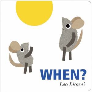 When? by Leo Lionni