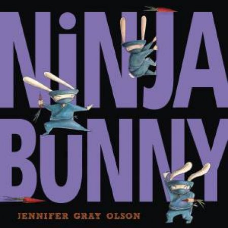 Ninja Bunny by Jennifer Gray Olson