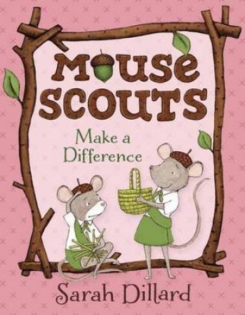 Mouse Scouts: Make A Difference by Sarah Dillard