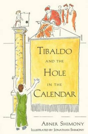 Tibaldo and the Hole in the Calendar H/C by Shimony Abner