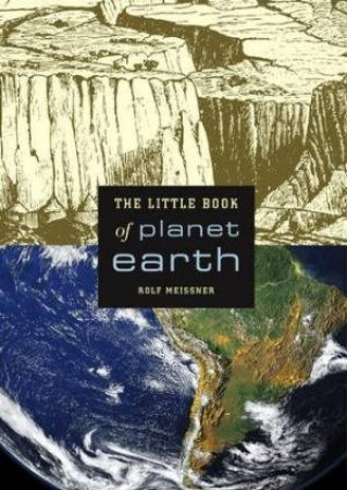 The Little Book Of Planet Earth by Rolf Meissner