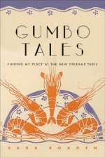 Gumbo Tales Finding My Place At The New Orleans Table