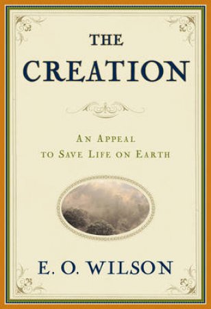 Creation: A Meeting Of Science And Religion by Wilson