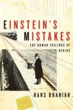 Einsteins Mistakes The Human Failings of Genius