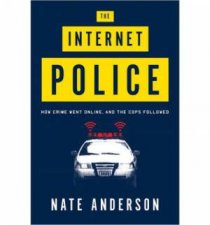 The Internet Police How Crime Went Online and the Cops Followed