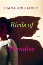 Birds of Paradise A Novel