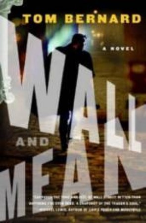 Wall and Mean: A Novel by Tom Bernard