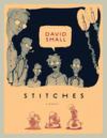 Stitches: A Memoir by David Small